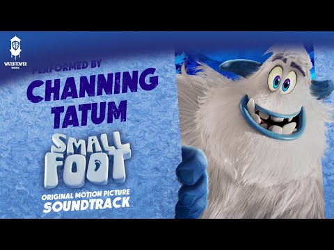 Smallfoot Official Soundtrack | Perfection - Channing Tatum | WaterTower
