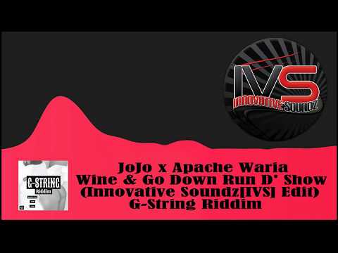 Apache Waria x JoJo - Wine & Go Down Run D' Show (IVS Edit)