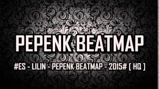 Download lagu [ Breakbeat Remix ] #ES - LILIN - PEPENK BEATMAP - 2015# [ HQ ] mp3