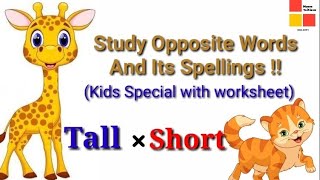 Opposite words#Opposites for kids#Study opposites by comparison#Opposite words and their spellings.