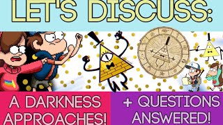 Gravity Falls- Let's Discuss: "A Darkness Approaches Scene" + Your Questions Answered