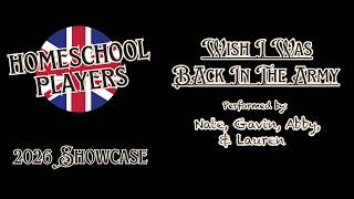 HSP Presents: Showcase 2026 'Wish I was back in the Army' - Performed by Nate, Gavin, Abby, & Lauren