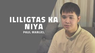 ILILIGTAS KA NIYA - Gary Valenciano | Paul Manuel (COVID-19 Tribute Song)