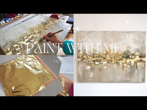 Traumhafte abstrakte Malerei mit Struktur und Gold ✨ DIY Kunst mit Blattgold, für Anfänger geeignet