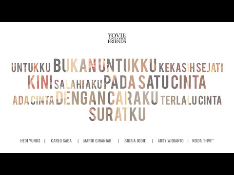 YOVIE & HIS FRIENDS - Untukku; Kekasih Sejati; Pada Satu Cinta; Dengan Caraku; Terlalu Cinta