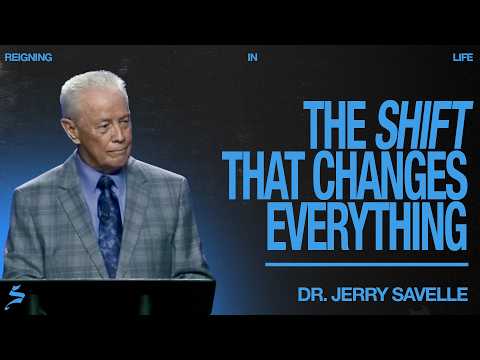 The Shift That Changes Everything | Reigning in Life, Dr. Jerry Savelle