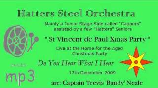 Hatters & Cappers Steel Orchestra - Do You Hear What I Hear - St Vincent de Paul Christmas Party