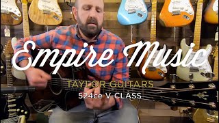 Video thumbnail for Taylor 524ce V-Class - EMPIRE MUSIC by Empire Music