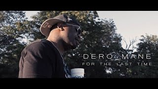 Dero - For The Last Time (Shot By P.A.C)