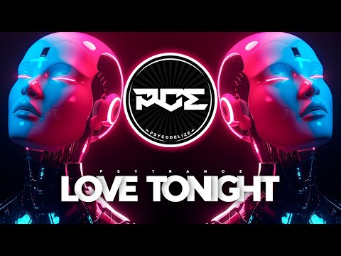 PSYTRANCE ● Shouse - Love Tonight (ReQmeQ & Mad Sandwich Remix) HD