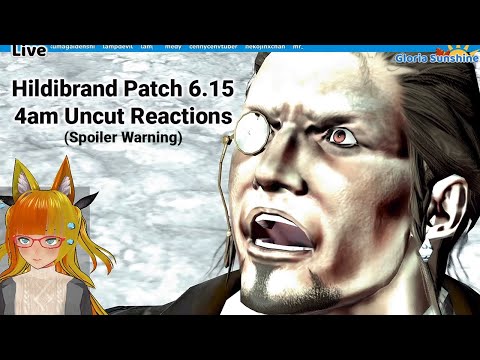 [Final Fantasy XIV: Patch 6.15] Hildibrand 4am Uncut Reactions (Spoiler Warning)