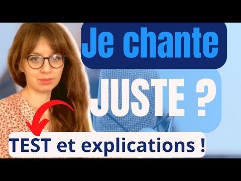 COMMENT savoir si je CHANTE JUSTE (test) ? et comment chanter juste...