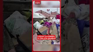 Yozgat'ta 6 yıldır biriktirilen eşyalarla dolan müstakil evden 10 ton çöp çıkarı