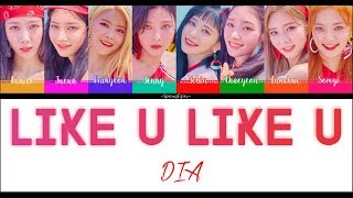 DIA – Like U Like U 조아? 조아! ( HAN-ROM-ENG COLOR CODED LYRICS)