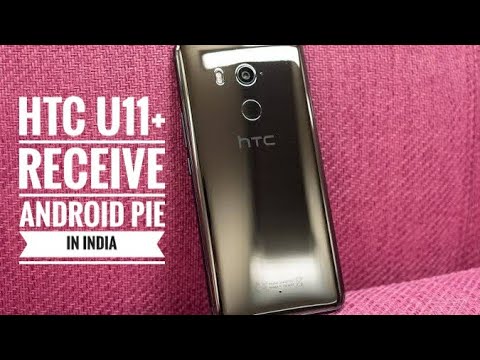 HTC U11 Plus official receive android pie 9.0 in india | new features🔥🔥🔥😮