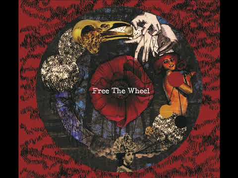 Free The Wheel - And it goes on... (Full Album)