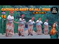 C B O A T Vol 16 Catholic Best Of All Time Swahili Mix Kenyan Tanzanian Gospel DJ Naj Kenya