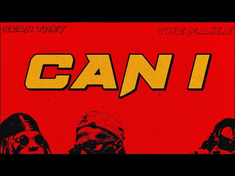 Sean Trey & The F.A.K.E - Can I? [Official Audio]