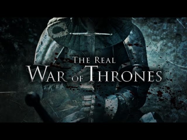 The Real War of Thrones