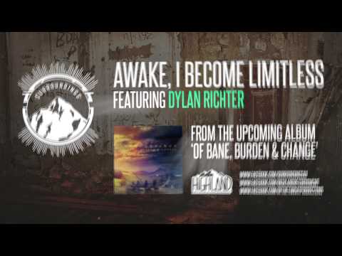 Surroundings - Awake, I Become Limitless (Ft. Dylan Richter)