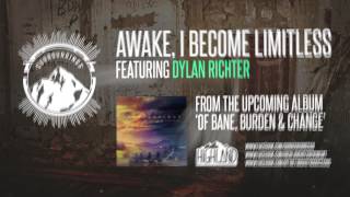 Surroundings - Awake, I Become Limitless (Ft. Dylan Richter)