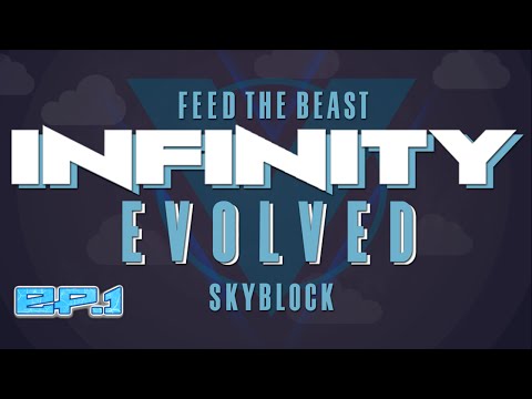 FTB Infinity Evolved SkyBlock | Lets Start | Ep.1 [Modded FTB Skyblock]