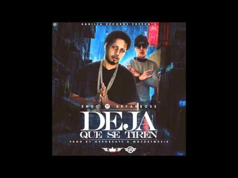 ENDO F  BRYAN BOSS   DEJA QUE SE TIREN