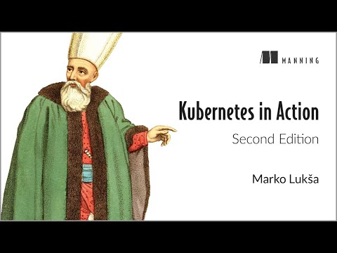 Kubernetes in Action, Second Edition - First Chapter Summary
