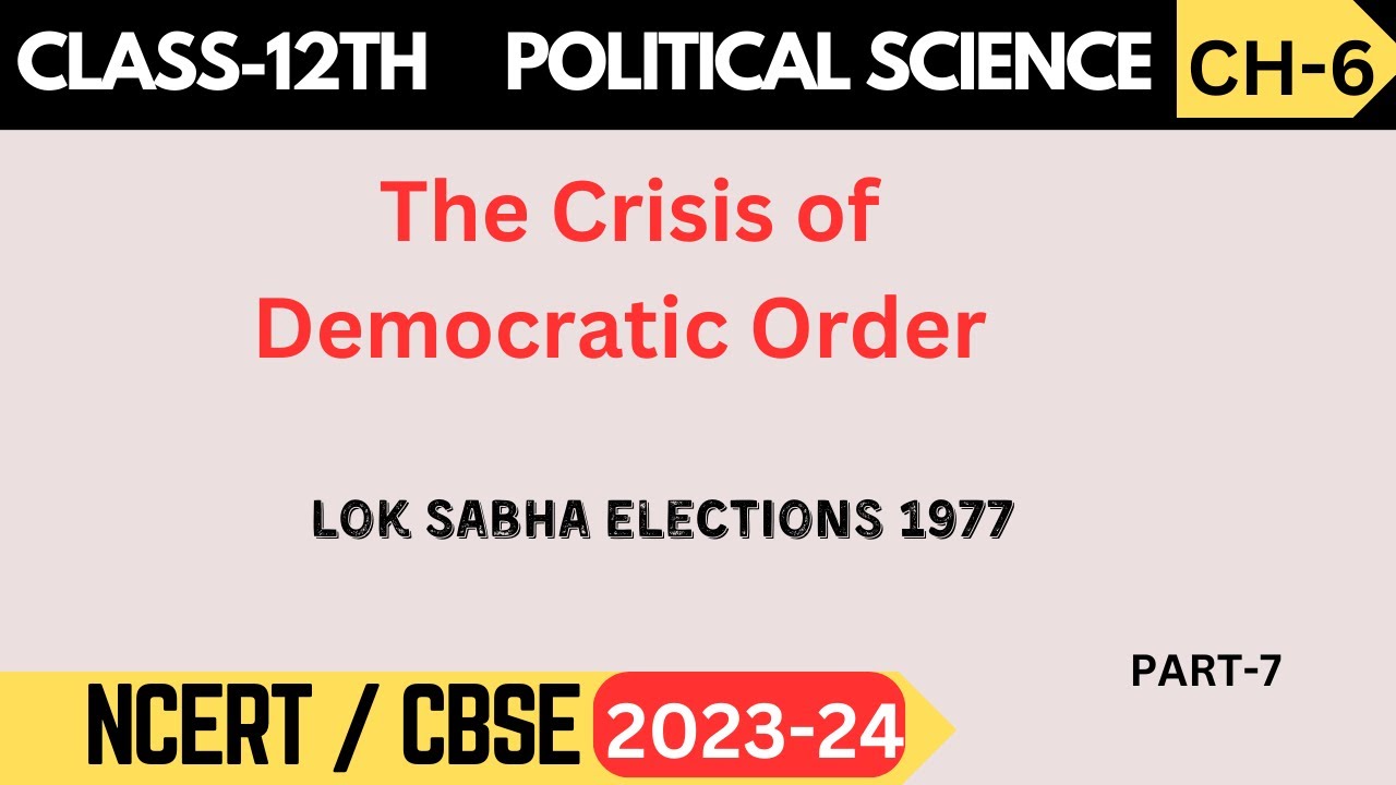 Class 12th Political Science Ch 6: The Crisis of Democratic Order - Part 7 Lok Sabha Elections 1977