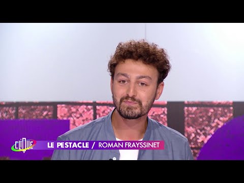 Roman Frayssinet revient de Marseille - Le Pestacle, Clique - CANAL+