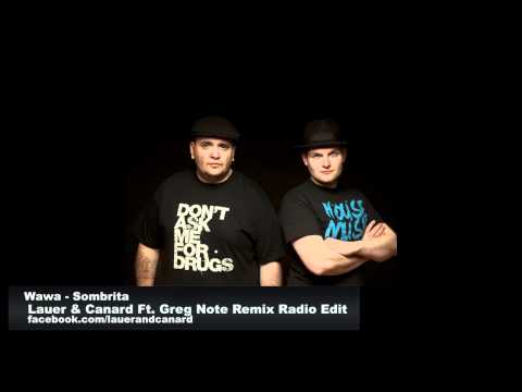 Wawa - Sombrita ( Lauer & Canard f. Greg Note Rmx Radio Edit)