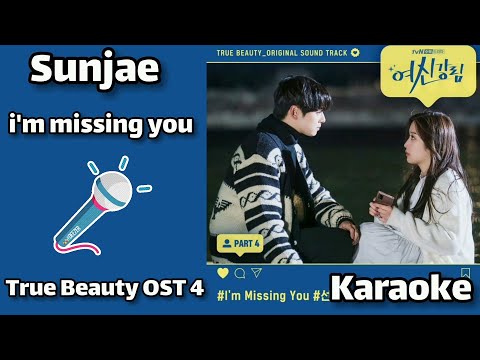 Sunjae - I'm Missing You (Karaoke) True Beauty OST Part 4