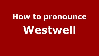 How to pronounce Westwell