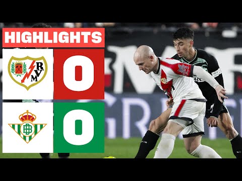 RAYO VALLECANO 0 - 0 REAL BETIS | HIGHLIGHTS LALIGA EA SPORTS