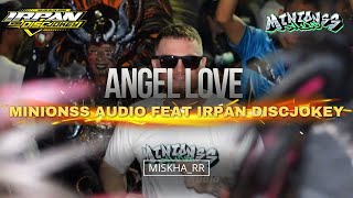 Download lagu MINIONSS AUDIO FEAT IRPAN DISCJOKEY - ANGEL LOVE ( TRENDING MISKHA RR ) mp3 Download lagu MINIONSS AUDIO FEAT IRPAN DISCJOKEY - ANGEL LOVE ( TRENDING MISKHA RR ) mp3