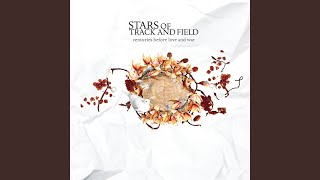 Stars Of Track And Field - Exit The Recital