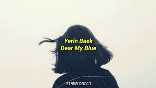 Yerin Baek (백 예린) - Dear My Blue [English Lyrics]