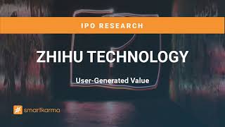 Zhihu Technology IPO - User-Generated Value | Smartkarma