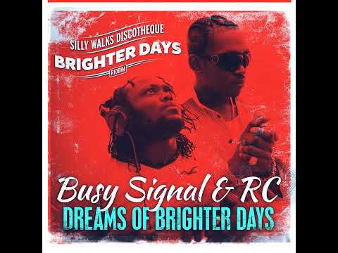 4) Busy Signal & RC - Dreams of Brighter Days