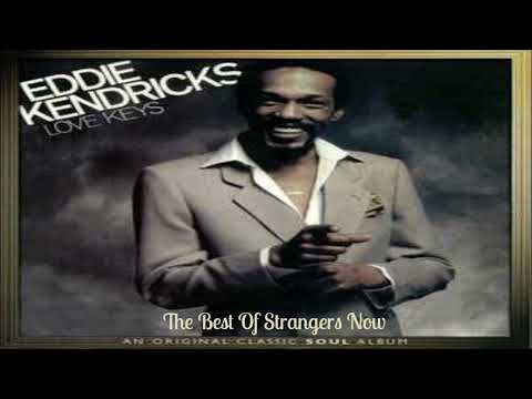 Eddie Kendricks~ "  The Best Of Strangers Now " ~💜~  1978