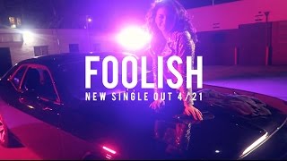 BEHIND THE SCENES OF MY NEW SINGLE &quot;FOOLISH&quot; OUT 4/21.
