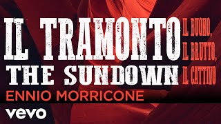 Il Tramonto (The Sundown) - Il Buono, il Brutto, il Cattivo⎪High Quality Audio