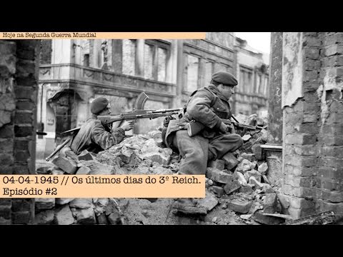 04-04-1945 - The Last Days of the Third Reich - Episode 2
