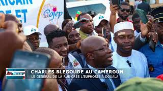 🔴🎥REPORTAGE:CHARLES BLÉ GOUDÉ AU CAMEROUN: LE GÉNÉRAL DE LA RUE CRÉE L'EUPHORIE À DOUALA