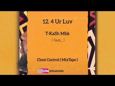 T-KaSh Mbk -_ 4 Ur Luv -_ feat _ Od3y ( Official Audio )