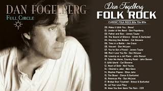 Dan Fogelberg, Bread, James Taylor, Neil Young, Don McLean - Classic Folk Rock Greatest Hits