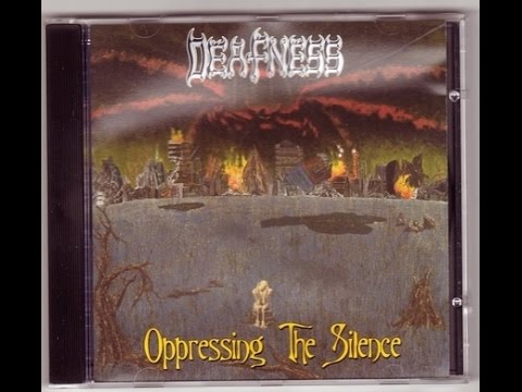 Deafness - Oppressing The Silence (Full Album) [1996]