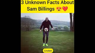 3 Unknown Facts About Sam Billings 😍❤️#youtubeshorts #shorts #sambillings #cricketpawri #cricketnews