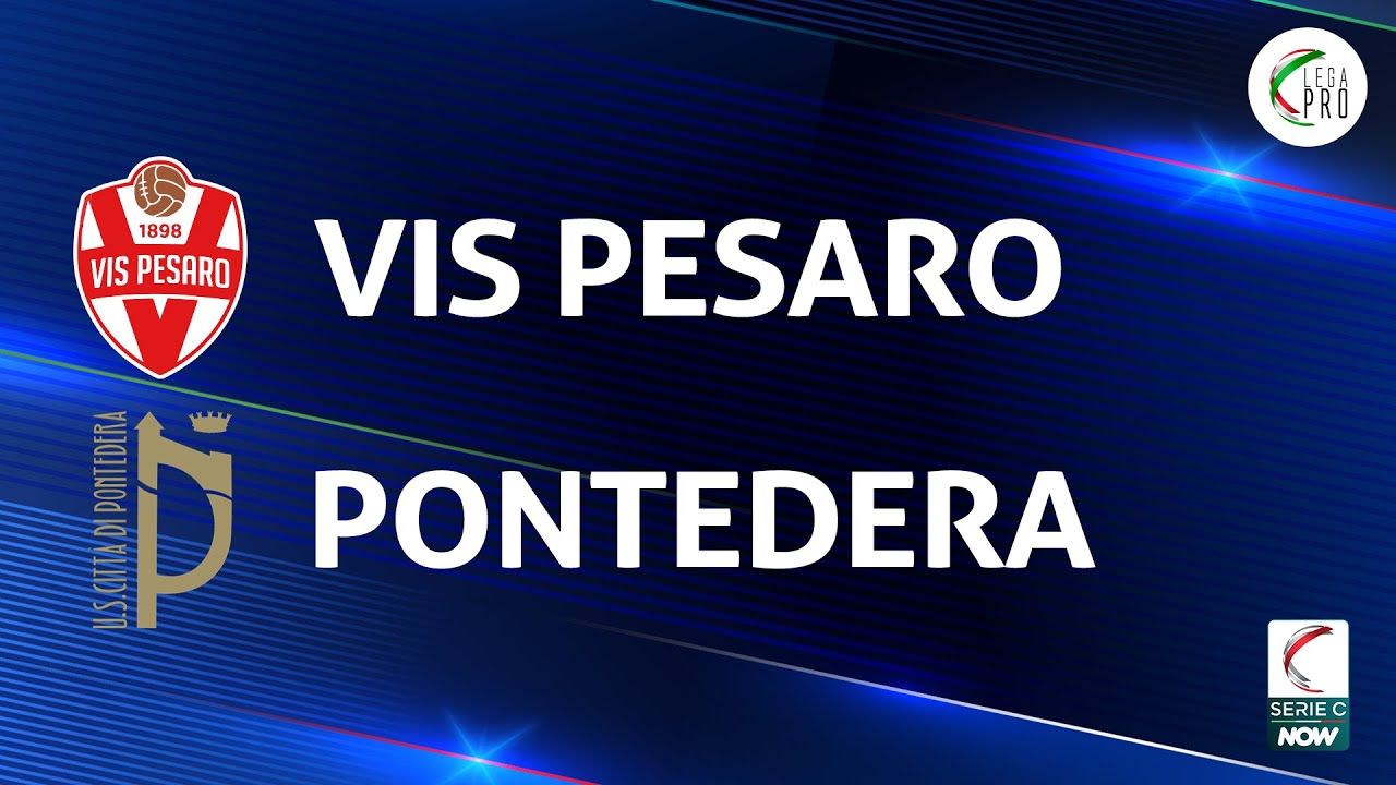 Vis Pesaro vs Pontedera highlights