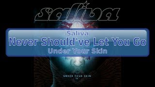 Saliva - Never Should've Let You Go [HD, HQ]